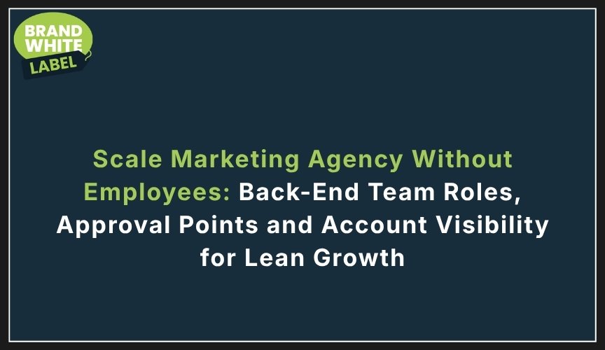scale marketing agency without employees