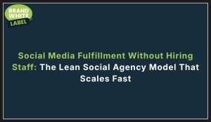 social media fulfillment without hiring staff